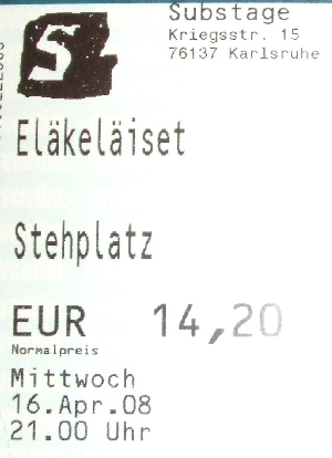 Eläkeläiset - 16.04.2008 - Substage Karlsruhe Eläkeläiset - 16.04.2008 - Substage Karlsruhe